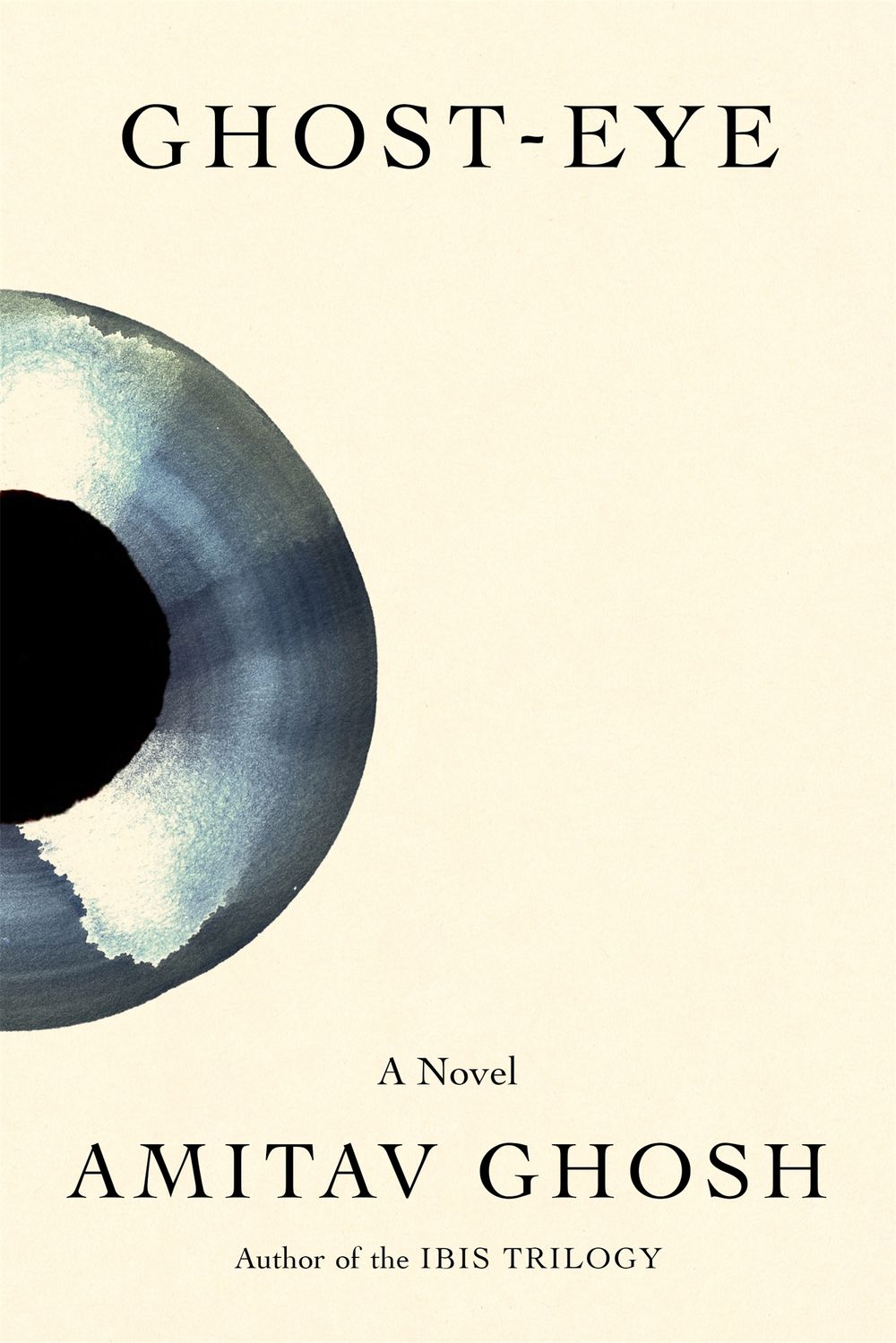 The book cover of “Ghost-Eye” by Amitav Ghosh