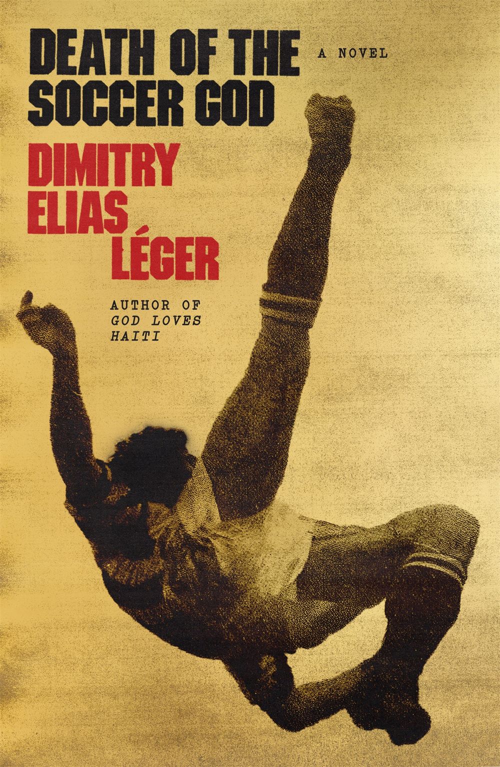 The book cover of “Death of the Soccer God” by Dimitry Elias Léger