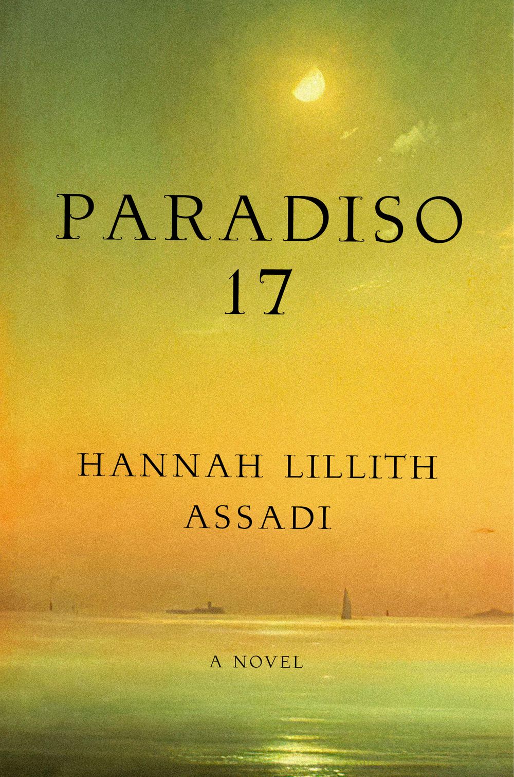 The book cover of “Paradiso 17” by Hannah Lillith Assadi