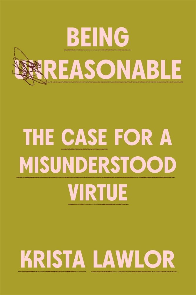 The book cover of “Being Reasonable” by Krista Lawlor