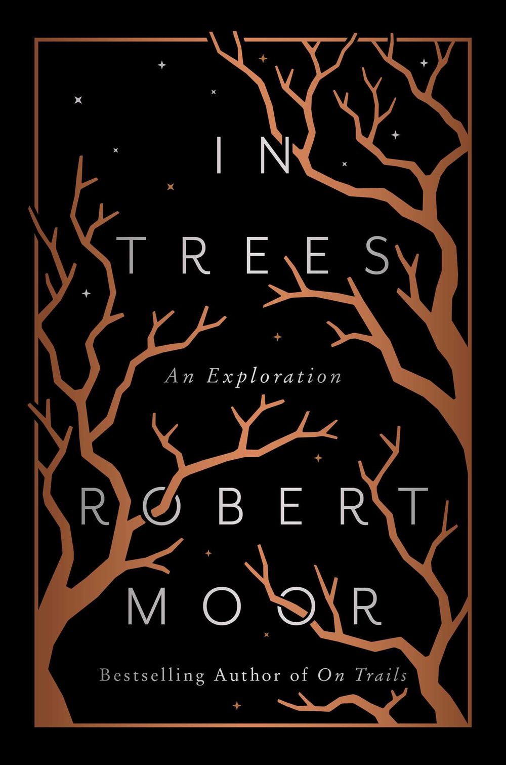 The book cover of “In Trees” by Robert Moor
