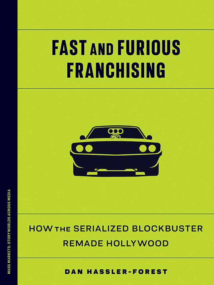 The book cover of “Fast and Furious Franchising” by Dan Hassler-Forest