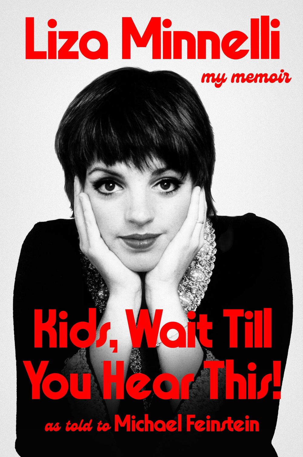 The book cover of “Kids, Wait Till You Hear This!” by Liza Minnelli
