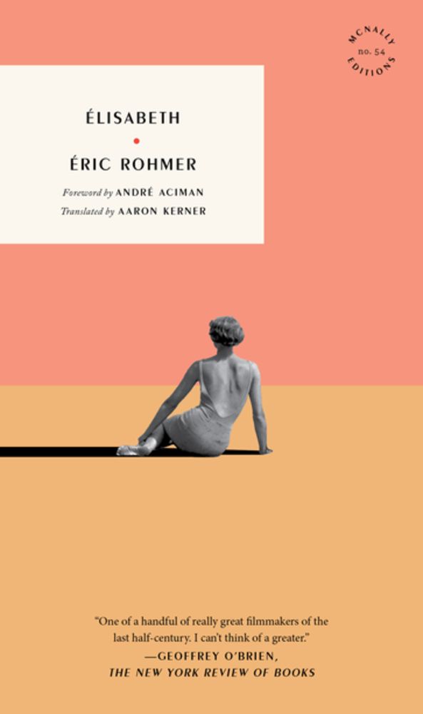 The book cover of “Elisabeth” by Eric Rohmer, André Aciman (Foreword by), Aaron Kerner (Edited and translated by)