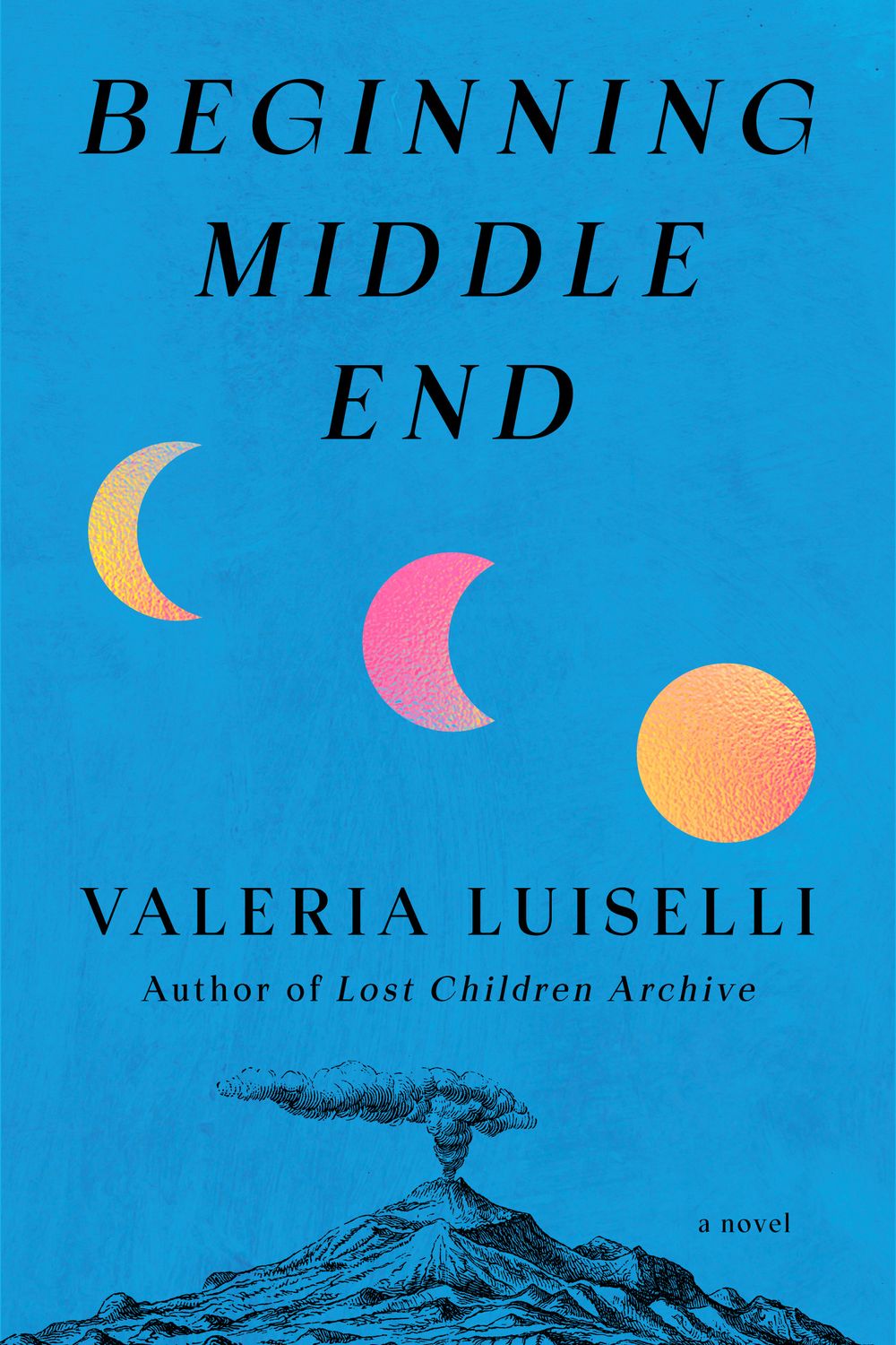 The book cover of “Beginning Middle End” by Valeria Luiselli